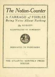 Cover of: The notion-counter by being notes about nothing by Nobody, illustrated by Somebody, dedicated to everybody.