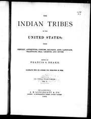 Cover of: The Indian tribes of the United States: their history, antiquities, customs, religion, arts, language, traditions, oral legends, and myths