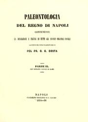 Cover of: Paleontologia del regno di Napoli: contenente la descrizione e figura di tutti gli avanzi organici fossili racchuisi nel suolo di questo regno