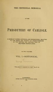 The centennial memorial of the presbytery of Carlisle by George Norcross