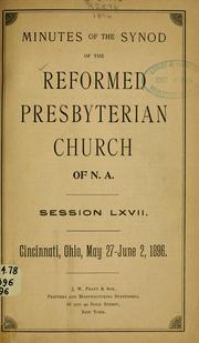 Minutes of Reformed Presbytery of America, from 1798 to 1809, and Digest of the Acts of the Synod of the Reformed Presbyterian Church in North America, from 1809 to 1888, with appendix