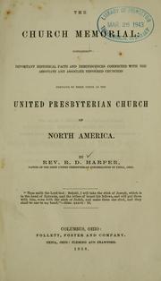 Cover of: church memorial: containing important historical facts and reminiscences connected with the Associate and Associate Reformed churches, previous to their union as the United Presbyterian church of North America