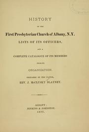 Cover of: History of the First Presbyterian church of Albany, N.Y.: lists of its officers, and a complete catalogue of its members from its organization.