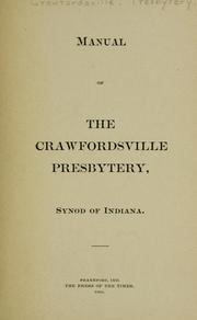 Manual of the Crawfordsville presbytery, Synod of Indiana by Crawfordsville. Presbytery.