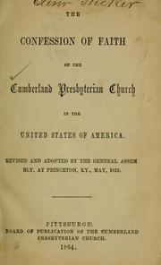 Cover of: The confession of faith of the Cumberland Presbyterian Church in the United States of America by Cumberland Presbyterian Church., Cumberland Presbyterian Church.