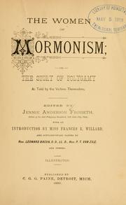 Cover of: women of Mormonism: or, The story of polygamy as told by the  victims themselves
