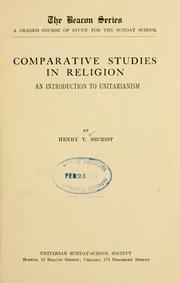 Cover of: Comparative studies in religion: an introduction to Unitarianism