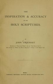 Cover of: The inspiration & accuracy of the Holy Scriptures. by Urquhart, John.