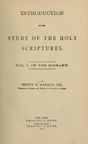 Cover of: Introduction to the study of the Holy Scriptures. by Henry Martyn Harman