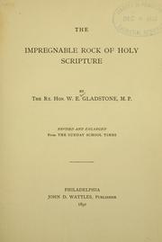 Cover of: The impregnable rock of Holy Scripture by William Ewart Gladstone