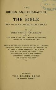 Cover of: origin and character of the Bible and its place among sacred books