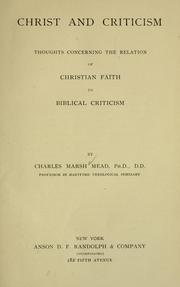 Cover of: Christ and criticism: thoughts concerning the relation of Christian faith to Biblical criticism