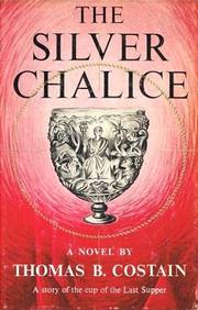 Cover of: The silver chalice ; a novel by Thomas Bertram Costain