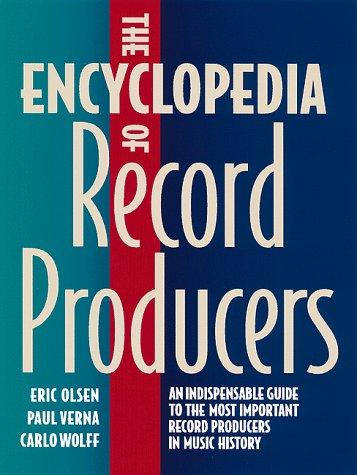The Encyclopedia of Record Producers by 