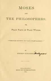Cover of: Moses and the philosophers: or plain facts in plain words