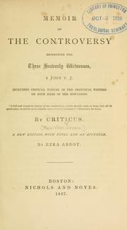 Cover of: Memoir of the controversy respecting the three heavenly witnesses, I John v. 7.: including critical notices of the principal writers on both sides of the discussion