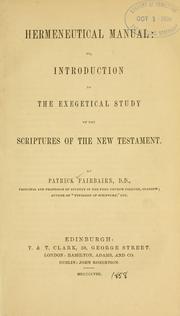 Cover of: Hermeneutical manual ; or, Introduction to the exegetical study of the Scriptures of the New Testament. by Patrick Fairbairn