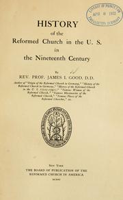 History of the Reformed Church in the U. S. in the nineteenth century by James I. Good