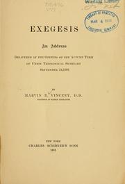 Cover of: Exegisis: an address delivered at the opening of the autumn term of Union theological seminary, September 24, 1891.