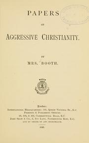 Cover of: Papers on aggressive Christianity by Catherine Booth