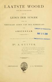 Cover of: Laatste woord tot de conscientie van de leden der synode door de vervolgde leden van den kerkeraad van Amsterdam. by Abraham Kuyper