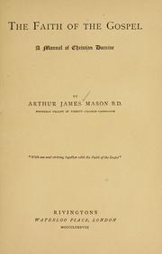 Cover of: The faith of the Gospel by Mason, Arthur James