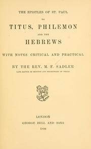 Cover of: The Epistles of St. Paul to Titus, Philemon and the Hebrews by Michael Ferrebee Sadler