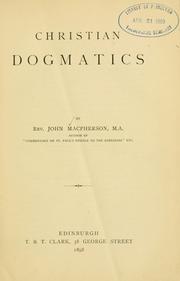 Cover of: Christian dogmatics. by John Macpherson, Rev.