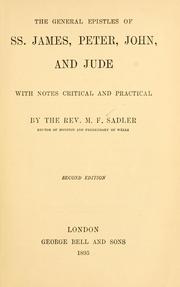 Cover of: The General epistles of Ss. James, Peter, John, and Jude: with notes critical and practical...