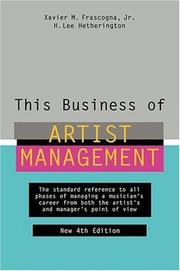 Cover of: This Business of Artist Management by Jr. Xavier M. Frascogna, H. Lee Hetherington