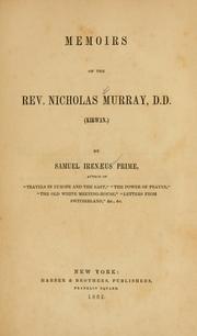 Cover of: Memoirs of the Rev. Nicholas Murray, D. D. (Kirwan.) by Samuel Irenæus Prime