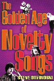 Cover of: The Golden Age of Novelty Songs by Steven Otfinoski, Steve Otfinoski