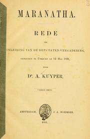 Cover of: Maranatha: rede ter inleiding van de deputaten-vergadering gehouden te Utrecht op 12 Mei 1891