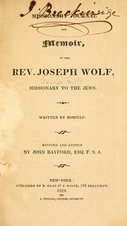 Cover of: Missionary journal and memoir of the Rev. Jeseph Wolf: missionary to the Jews