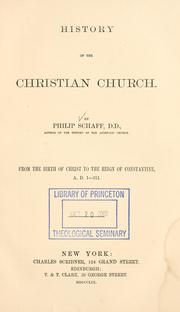 Cover of: History of the Christian church: from the birth of Christ to the reign of Constantine, A.D. 1-311