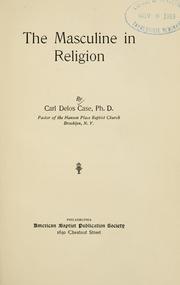 Cover of: The masculine in religion | Carl Delos Case