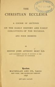 Cover of: The Christian ecclesia by Fenton John Anthony Hort, Fenton John Anthony Hort