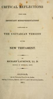 Cover of: Critical reflections upon some important misrepresentations contained in the Unitarian version of the New Testament ... by Richard Laurence