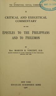 Cover of: A critical and exegetical commentary on the Epistles to the Philippians and to Philemon | Marvin Richardson Vincent