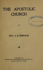 Cover of: The Apostolic Church by A. B. Simpson, A. B. Simpson