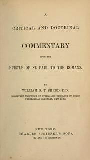 Cover of: A critical and doctrinal commentary upon the Epistle of St. Paul to the Romans ... by Shedd, William Greenough Thayer
