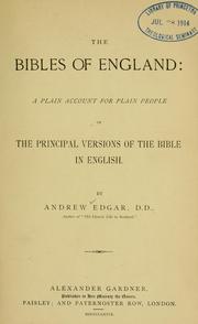 Cover of: Bibles of England: a plain account for plain people of the principal versions of the Bible in English.