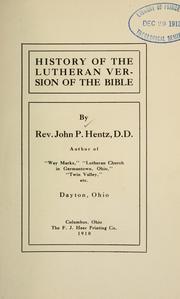 History of the Lutheran version of the Bible by John P. Hentz