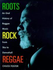 Cover of: Roots, rock, reggae: an oral history of reggae music from ska to dancehall