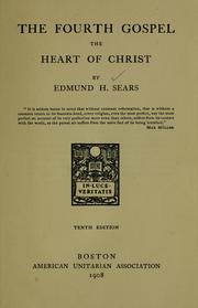 Cover of: The fourth Gospel, the heart of Christ. by Edmund H. Sears