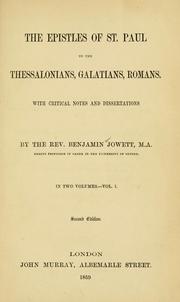 Cover of: Epistles of St. Paul to the Thessalonians, Galatians, Romans: with critical notes and dissertations.