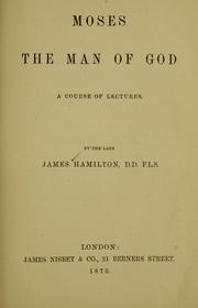 Cover of: Moses, the man of God by Hamilton, James