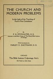 Cover of: The church and modern problems in the light of the teachings of  Paul in First Corinthians