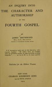 Cover of: An inquiry into the character and authorship of the fourth Gospel ... by Drummond, James