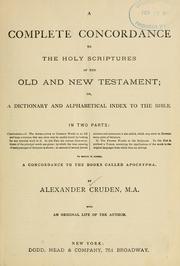 Cover of: A complete concordance to the Holy Scriptures of the Old and New Testaments ...